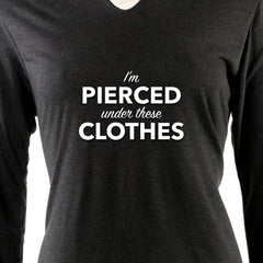 I'm Pierced Under These Clothes Tapered Long Sleeve Hoodie