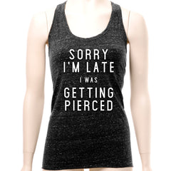 Sorry I'm Late I was Getting Pierced Cosmic Twist Back Tank Top