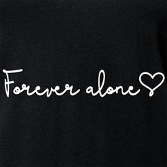 Forever Alone Tapered V-Neck Tee Shirt