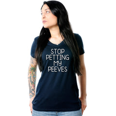 Stop Petting My Peeves Tapered V-Neck Tee Shirt